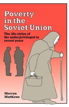 portada Poverty in the Soviet Union Hardback: The Life-Styles of the Underprivileged in Recent Years: 0 (en Inglés)
