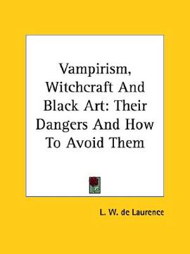 portada vampirism, witchcraft and black art: their dangers and how to avoid them