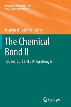 portada The Chemical Bond II: 100 Years Old and Getting Stronger (en Inglés)