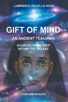 portada Gift of Mind: An Ancient Teaching Sourced from Deep Within Our Galaxy (en Inglés)