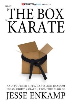 portada Break the box of Karate: And 25 Other Riffs, Rants and Random Ideas About Karate (in English)