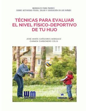 portada Técnicas para evaluar el nivel físico-deportivo de tu hijo (in Spanish)