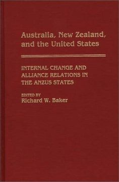 portada australia, new zealand, and the united states: internal change and alliance relations in the anzus states (en Inglés)