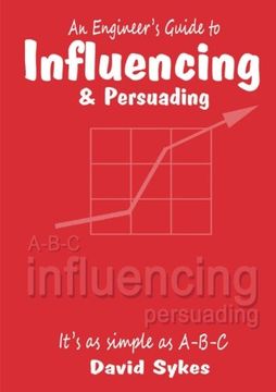 portada An Engineer's Guide to Influencing and Persuading
