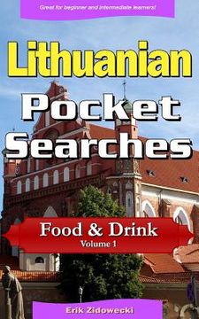 portada Lithuanian Pocket Searches - Food & Drink - Volume 1: A Set of Word Search Puzzles to Aid Your Language Learning (en Lituano)