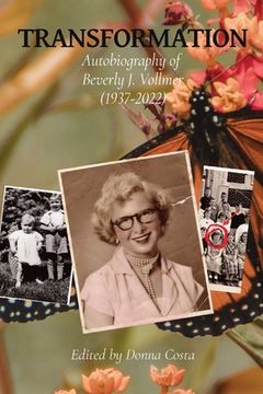 portada Transformation: Autobiography of Beverly J. Vollmer (1937-2022) (en Inglés)