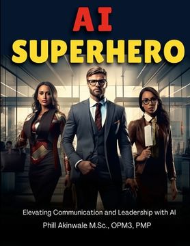 portada AI Superhero: Elevating Communication and Leadership with AI (en Inglés)