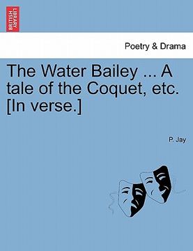 portada the water bailey ... a tale of the coquet, etc. [in verse.] (en Inglés)