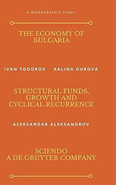 portada The Economy of Bulgaria: Structural Funds, Growth and Cyclical Recurrence (in English)