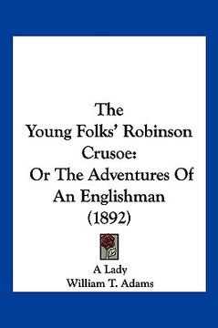 portada the young folks' robinson crusoe: or the adventures of an englishman (1892)