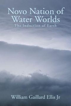 portada Novo Nation of Water Worlds: The Induction of Earth (in English)