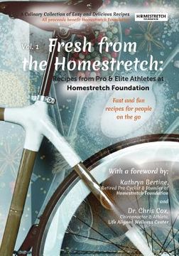 portada Fresh from the Homestretch: Recipes from Pro & Elite Athletes at Homestretch Foundation: A culinary collection of easy & delicious recipes benefit (en Inglés)