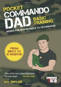 portada Pocket Commando Dad: Advice for new Recruits to Fatherhood: From Birth to 12 Months 