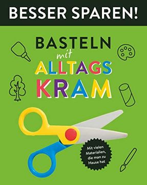portada Basteln mit Alltagskram. Besser Sparen! (in German)