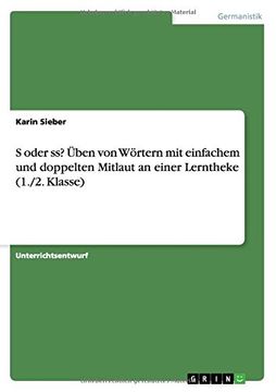 portada S oder ss? Üben von Wörtern mit einfachem und doppelten Mitlaut an einer Lerntheke (1./2. Klasse) (German Edition)