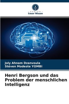 portada Henri Bergson und das Problem der menschlichen Intelligenz (in German)