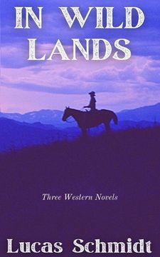 portada In Wild Lands: Three Western Novels (en Inglés)