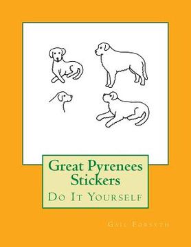 portada Great Pyrenees Stickers: Do It Yourself (in English)