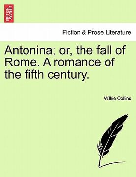 portada antonina; or, the fall of rome. a romance of the fifth century. (en Inglés)