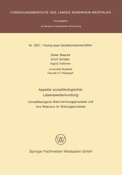 portada Aspekte Sozialökologischer Lebenswelterkundung: Umweltbezogene Wahrnehmungsprozesse Und Ihre Relevanz Für Bildungsprozesse