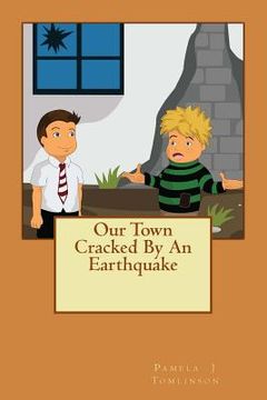 portada Our Town Cracked By An Earthquake (en Inglés)