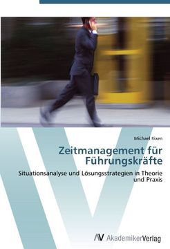 portada Zeitmanagement für Führungskräfte: Situationsanalyse und Lösungsstrategien in Theorie und Praxis