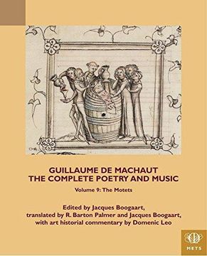 portada Guillaume de Machaut, the Complete Poetry and Music, Volume 9: The Motets (en Inglés)