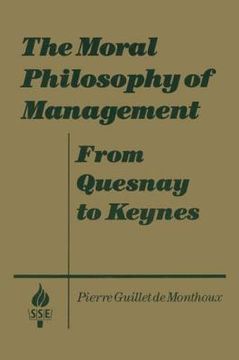 portada the moral philosophy of management: from quesnay to keynes (in English)
