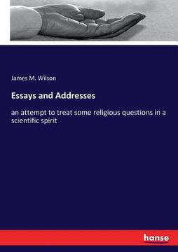 portada Essays and Addresses: an attempt to treat some religious questions in a scientific spirit (in English)