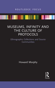 portada Museums, Infinity and the Culture of Protocols: Ethnographic Collections and Source Communities (Museums in Focus) (en Inglés)