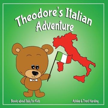 portada Books about Italy for Kids: Theodore's Italian Adventure (en Inglés)
