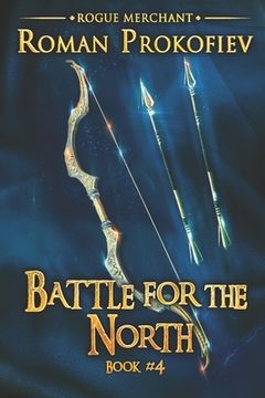 portada Battle for the North (Rogue Merchant Book #4): LitRPG Series (en Inglés)