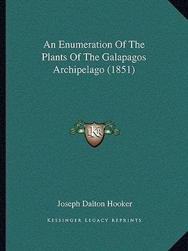portada an enumeration of the plants of the galapagos archipelago (1851) (en Inglés)
