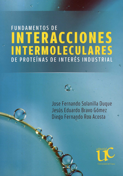portada FUNDAMENTOS DE INTERACCIONES INTERMOLECULARES DE PROTEINAS DE INTERES INDUSTRIAL (in Spanish)