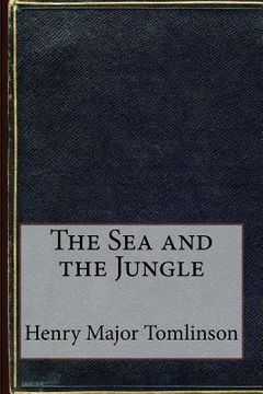 portada The Sea and the Jungle (en Inglés)