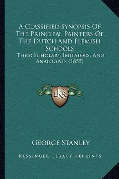 portada a classified synopsis of the principal painters of the dutch and flemish schools: their scholars, imitators, and analogists (1855) (in English)