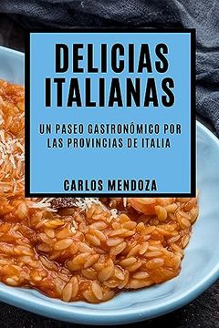 portada Delicias Italianas: Un Paseo Gastronómico por las Provincias de Italia