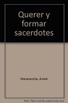 portada Querer y Formar Sacerdotes (in Spanish)