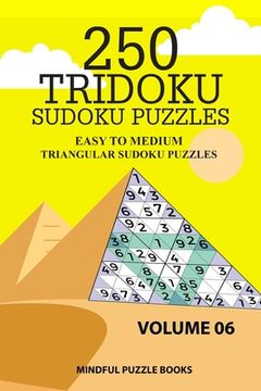 portada 250 Tridoku Sudoku Puzzles: Easy to Medium Triangular Sudoku Puzzles (en Inglés)