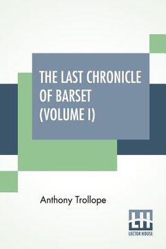 portada The Last Chronicle Of Barset (Volume I) (en Inglés)