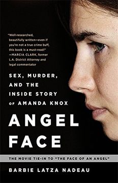 portada Angel Face: Sex, Murder, and the Inside Story of Amanda Knox [The movie tie-in to The Face of an Angel] (in English)