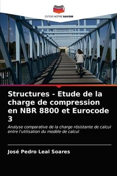 portada Structures - Etude de la charge de compression en NBR 8800 et Eurocode 3 (en Francés)