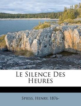 portada Le Silence Des Heures (in French)