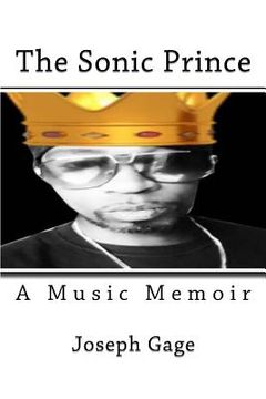 portada The Sonic Prince: A Music Memoir (en Inglés)
