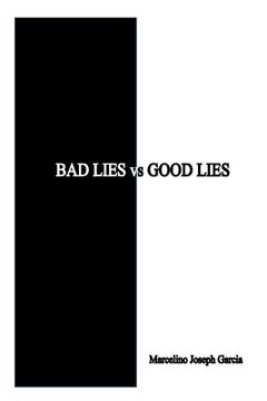 portada Bad Lies vs. Good Lies: A guide to help us with illusions (en Inglés)