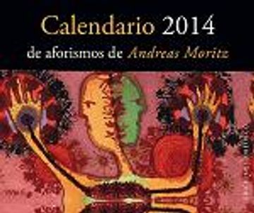 portada 2014 Calendario aforismos de Andreas Moritz (AGENDAS)