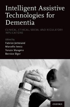 portada Intelligent Assistive Technologies for Dementia: Clinical, Ethical, Social, and Regulatory Implications (en Inglés)