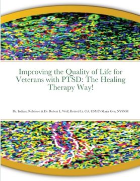 portada Improving the Quality of Life for Veterans with PTSD: The Healing Therapy Way! (en Inglés)