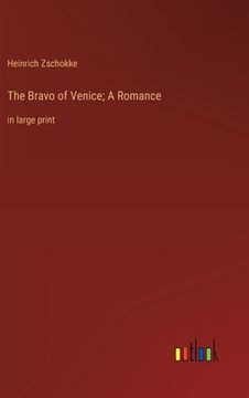 portada The Bravo of Venice; A Romance: in large print (in English)