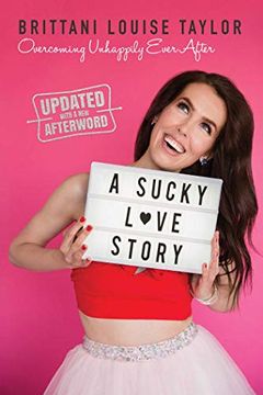 portada A Sucky Love Story: Overcoming Unhappily Ever After (en Inglés)
